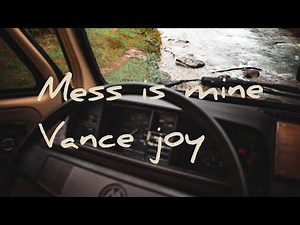 mess is mine - Vance Joy 1 hour loop (lyrics)