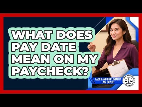 What Does Pay Date Mean On My Paycheck?