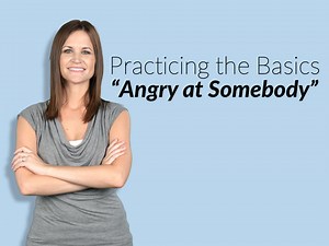 TPM Coach: "Michelle" (Practicing the Basics: Angry at Somebody) - Transformation Prayer Ministry