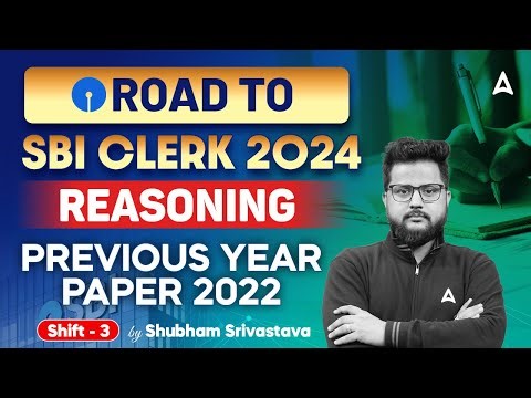 SBI Clerk 2024 | Reasoning Previous Year Paper 2022 Shift-3 | By Shubham Srivastava