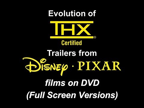 Evolution of THX trailers from Disney and Pixar DVDs (Full Screen)