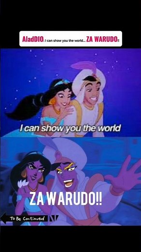 AladDIO: I can show you the world... ZA WARUDO!! ⏳🌍😂