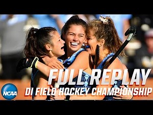 UNC v. Princeton: 2019 DI Field Hockey Championship (Full replay)