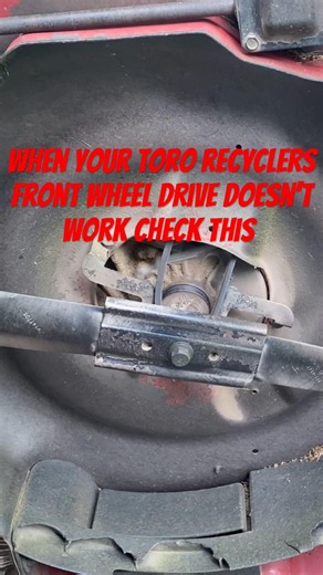 Toro recycler front wheel drive doesn’t work