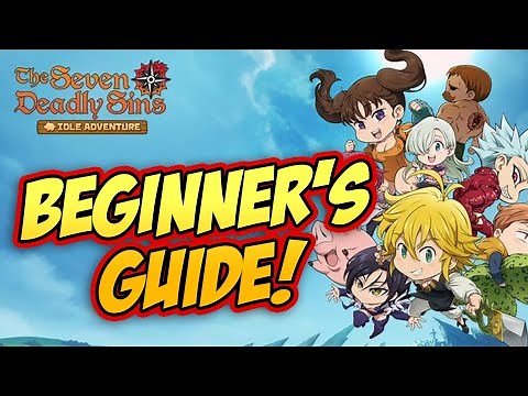 BEGINNER'S GUIDE | SEVEN DEADLY SINS: IDLE ADVENTURE