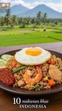 10 Makanan Khas Indonesia yang Paling Disukai Wisatawan #shrots