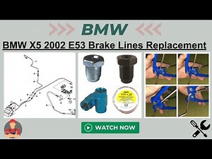 BMW X5 E53 Brake Lines Replacement / Upgrade