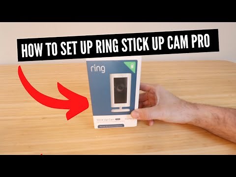 How To Set Up Ring Stick Up Cam Pro Battery Powered Cam