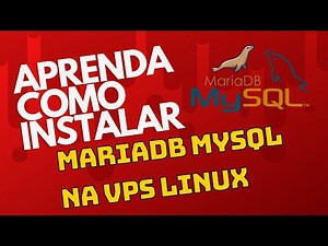 Como instalar e configurar corretamente MariaDB Server no VPS linux