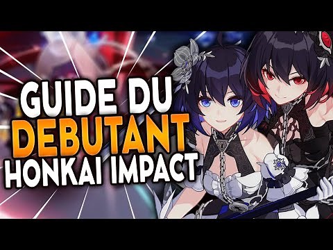 GUIDE du DÉBUTANT Honkai Impact 3rd