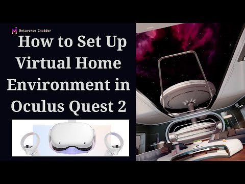 How to Set Up Virtual Home Environment in Oculus Quest 2 | VR