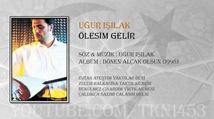 Uğur ışılak - ölesim gelir