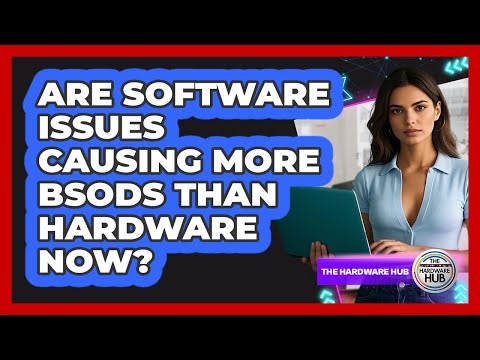 Are Software Issues Causing More BSODs Than Hardware Now? - The Hardware Hub