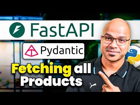 #4 FastAPI - Pydantic and Fetching all products