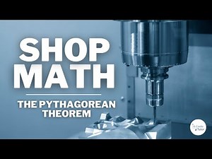 Machining Math Fundamentals: Pythagoras Theorem