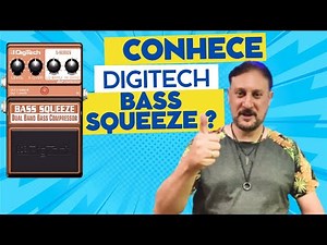 Como usar o Bass Compressor Squeeze Dual Band Digitech - Pedal Bass Compressor Digitech