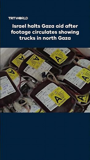 Israel halts Gaza aid after footage circulates showing trucks in north Gaza