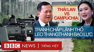 THÁI LAN VS CAMPUCHIA: TRANH CHẤP LÃNH THỔ LEO THANG THÀNH BẠO LỰC Sau khi binh sĩ hai nước có cuộc đấu súng gây chết người vào ngày 28/5, Thái Lan và Campuchia đã có những động thái khiến nhiều người lo ngại một cuộc xung đột lớn hơn sẽ xảy ra, nhất là khi lãnh đạo hai nước có những phát ngôn cứng rắn về việc sẵn sàng chiến đấu. #BBCNewsTiengViet #ThailandCampuchia #Xungdotbiengioi | BBC News Tiếng Việt