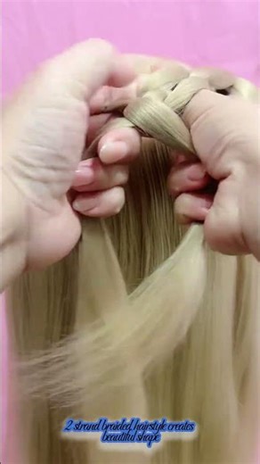 2 strand braided hairstyle creates beautiful shape
