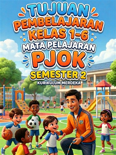 Tujuan Pembelajaran Pjok Kelas 1-6 Semester II Jika berminat silahkan download melalui link di bio nomor 148 #viral #fyp #tujuan #tujuanpembelajaran #pjok