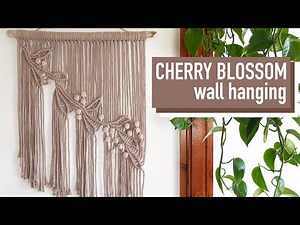DIY Macrame Tutorial: Cherry Blossom Inspired Wall Hanging for Beginners/Intermediate Knotters!