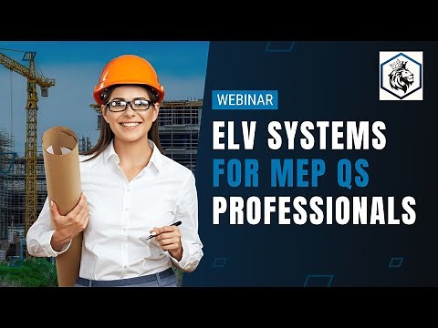Webinar: ELV Systems in MEP Quantity Surveying | Low Voltage Systems Estimation & Management