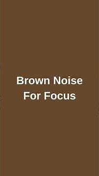 Brown Noise Helps With Focus and Sleep