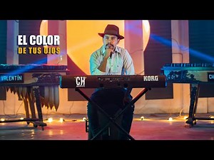 El color de tus ojos (Video Oficial) Chano Valentín & Marimba