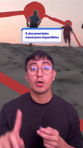 8 Documentales Mexicanos Imperdibles para la Gira 2026