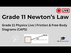 Grade 11 Physics Live | Newton’s Laws: Friction & Free-Body Diagrams (CAPS)