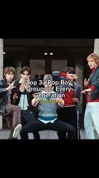 ( 1st - 5th gen ) Top 3 KPop Boy Groups of Every Generation #bts #exo #straykids #enhypen #txt