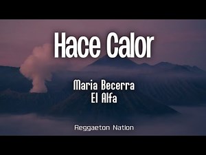 Maria Becerra, El Alfa, XROSS - HACE CALOR (Letra/Lyrics) | JOJO: PARTE III