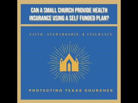 Can a Small Church Provide Health Insurance Using a Self Funded Plan?