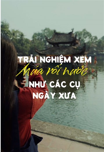 POV: xem múa rối nước chuẩn như các cụ ngày xưa, không phải trong nhà hát, mà ở một thuỷ đình nằm giữa thiên nhiên sơn thuỷ hữu tình. Giữa núi Sài Sơn, hồ Long Trì, giữa mặt hồ gợn sóng và tiếng trống, tiếng nhạc vang lên giữa đất trời, những con rối nổi lên từ mặt nước như bước ra từ ký ức làng quê Bắc Bộ, nơi nghệ thuật này vốn được sinh ra. Ngồi trước thuỷ đình Chùa Thầy, chúng mình có cảm giác đang xem múa rối nước theo cách nguyên bản nhất, giống như cách người xưa đã sống cùng loại hình ng