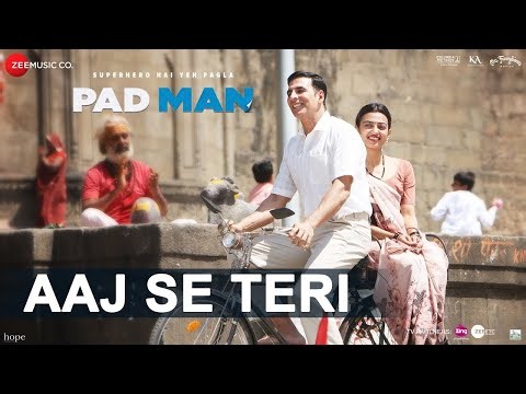 Aaj Se Teri | Padman | Akshay Kumar & Radhika Apte | Arijit Singh | Amit Trivedi