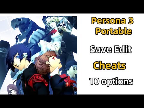 Persona 3 Portable Save Editor P3P Save Modding Persona 3 Portable Cheats