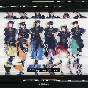 i☆Ris - Changing Point