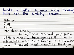 Write a letter to your uncle thanking him for the birthday present | Letter to thank uncle