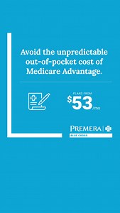 Medicare only covers 80% of healthcare costs. A Premera Medicare Supplement plan offers full coverage with plans from $53/mo. | Premera Blue Cross