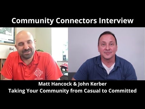 Taking Your Community from Casual to Committed - Matt Hancock - Community Connectors Episode 4