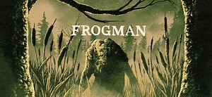 Watch an Exclusive Clip from FROGMAN - Daily Dead