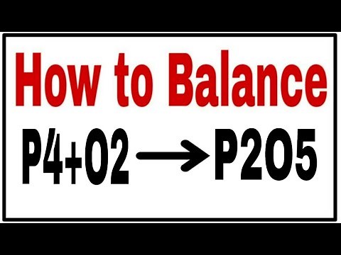 How to Balance P4+O2=P2O5|Chemical equation P4+O2=P2O5|P4+O2=P2O5 Balanced equation