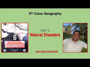 Class 6th | Geography | Chapter No. 5 | Natural Disasters | Solved Exercise | Federal Board 2023