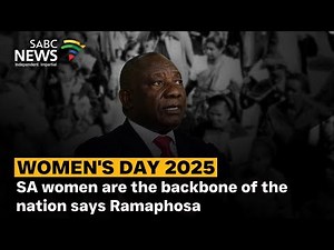 Women's Day | SA women are the backbone of the nation: Ramaphosa