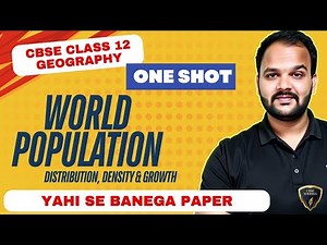 World Population: Distribution, Density & Growth | Class 12 #cbse #geography #ncert