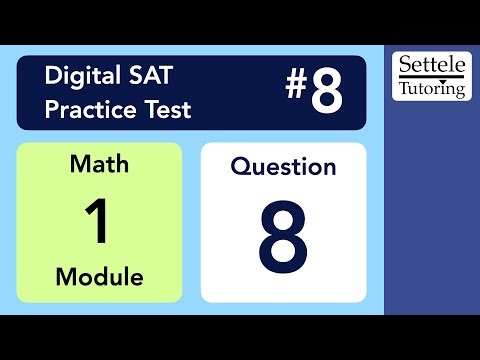 Digital SAT 8, Math Module 1, Question 8