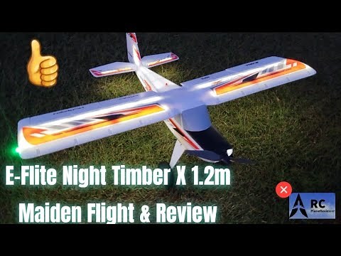 E-Flite Night Timber X 1.2m Night Ops 🌙 & Review