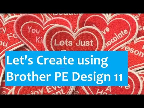 Brother PE Design 11 Tutorial on making Hearts and embroidering them out on the Brother Luminaire