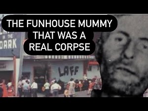 THE FUNHOUSE MUMMY THAT WAS A REAL CORPSE - The INSANE True Story of Outlaw Elmer McCurdy