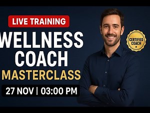 Transform Your Life | Wellness Coach Masterclass LIVE Training